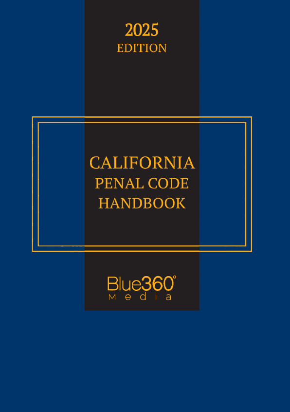 California Penal Code Handbook: 2025 Ed.