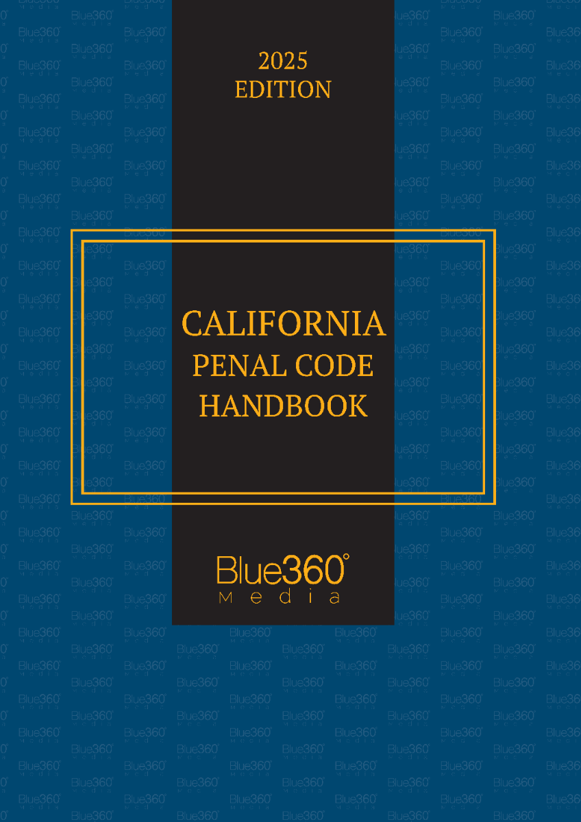 California Penal Code Handbook: 2025 Ed.