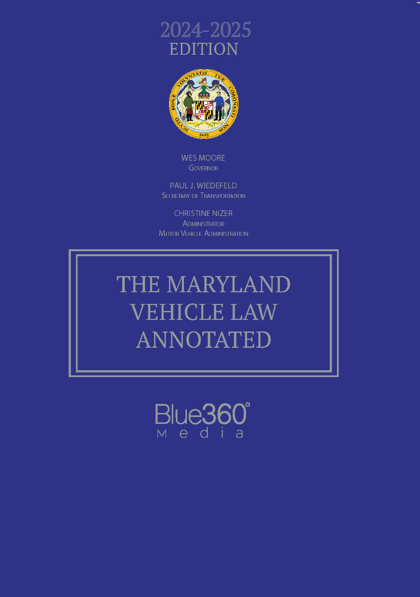 Maryland Vehicle Law Annotated: 2024-2025 Ed.