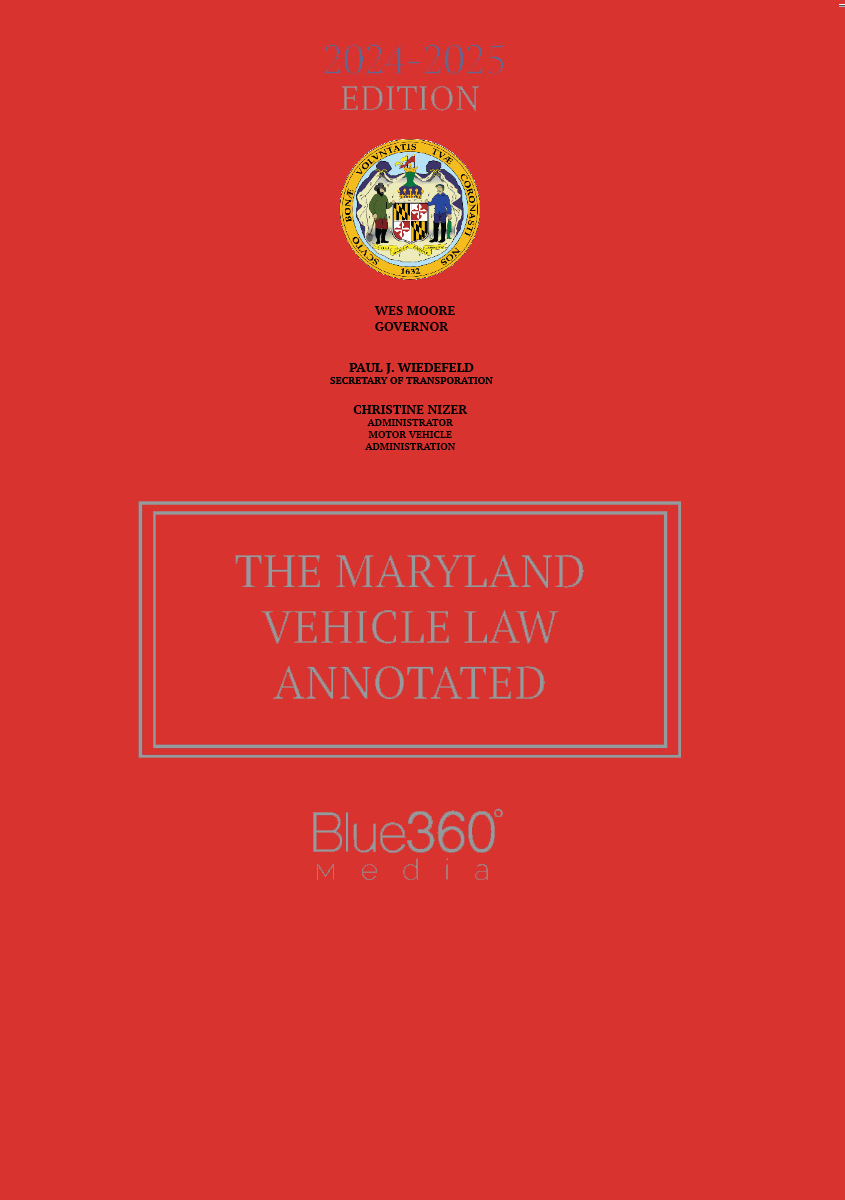 Maryland Vehicle Law Annotated: 2024-2025 Ed.