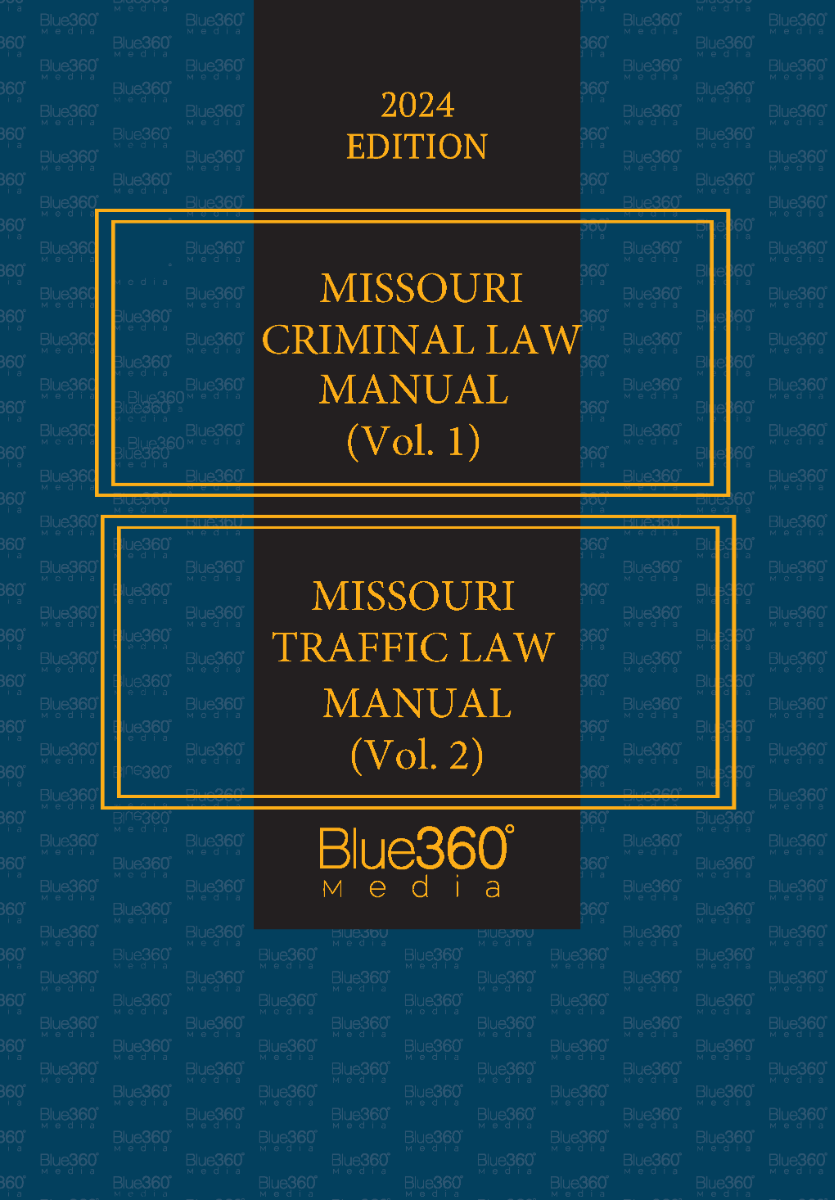 Missouri Criminal Law & Traffic Law Manuals: 2024 Ed. (2 Vol. Set)