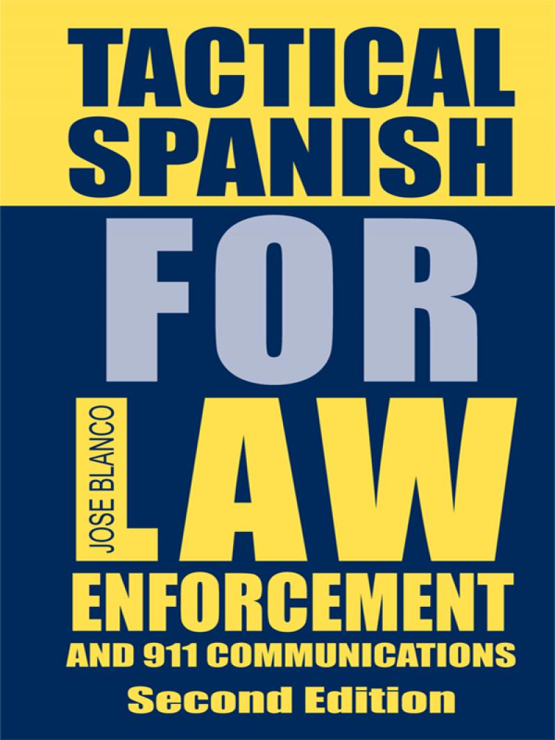Tactical Spanish for Law Enforcement, Second Edition