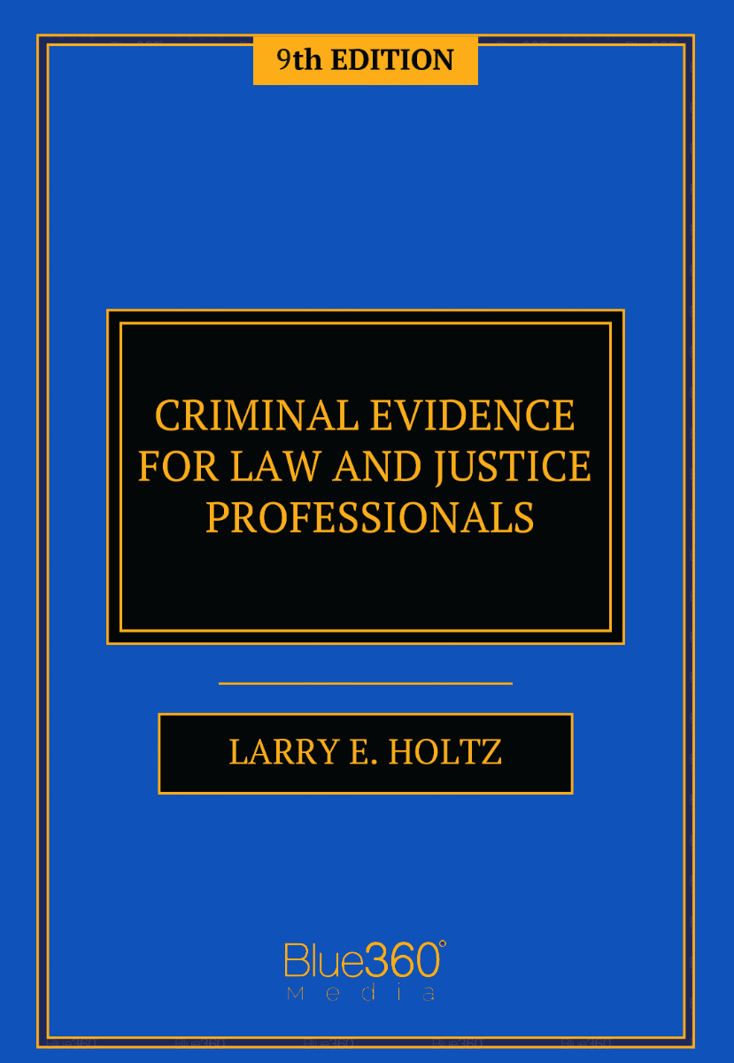 Criminal Evidence for Law and Justice Professionals: 9th Ed.