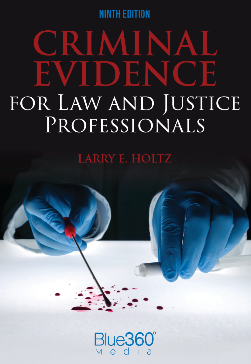 Criminal Evidence for Law and Justice Professionals: 9th Ed.