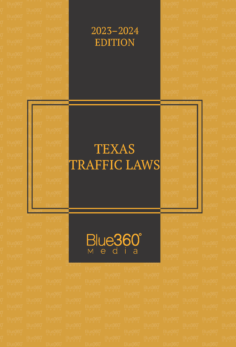 Texas Traffic Laws 20232024 Edition