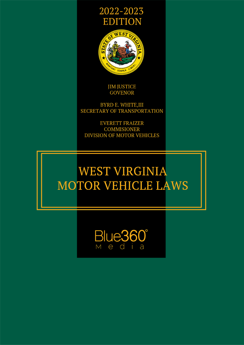 West Virginia Motor Vehicle Laws Annotated 22nd Edition (2022)