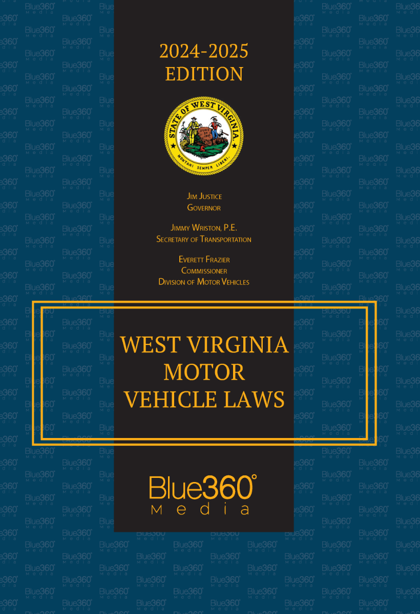 West Virginia Motor Vehicle Laws Annotated: 2024 Ed.