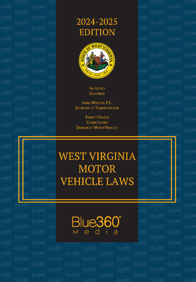 West Virginia Motor Vehicle Laws Annotated: 2024 Ed.