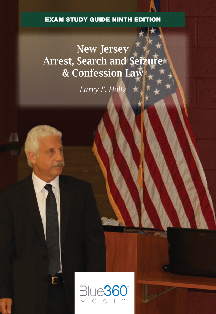 New Jersey Exam Study Guide: Arrest, Search & Seizure: 9th Ed.