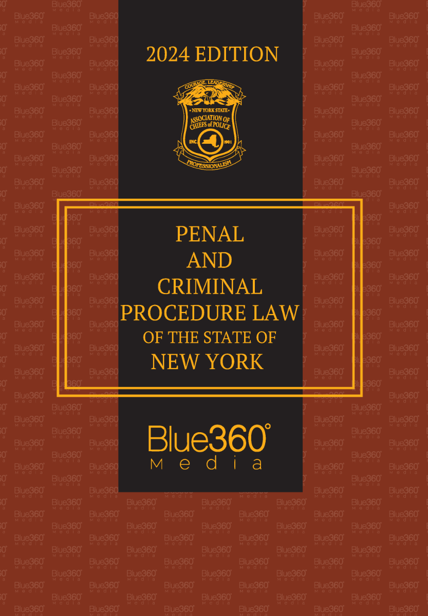 New York Penal and Criminal Procedure Law: 2024 Edition