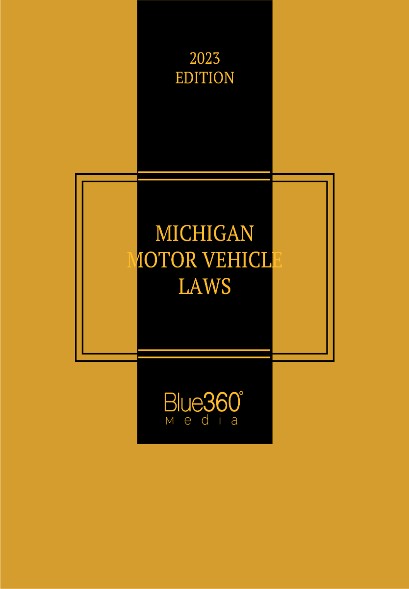 Michigan Motor Vehicle Laws 2023 Edition