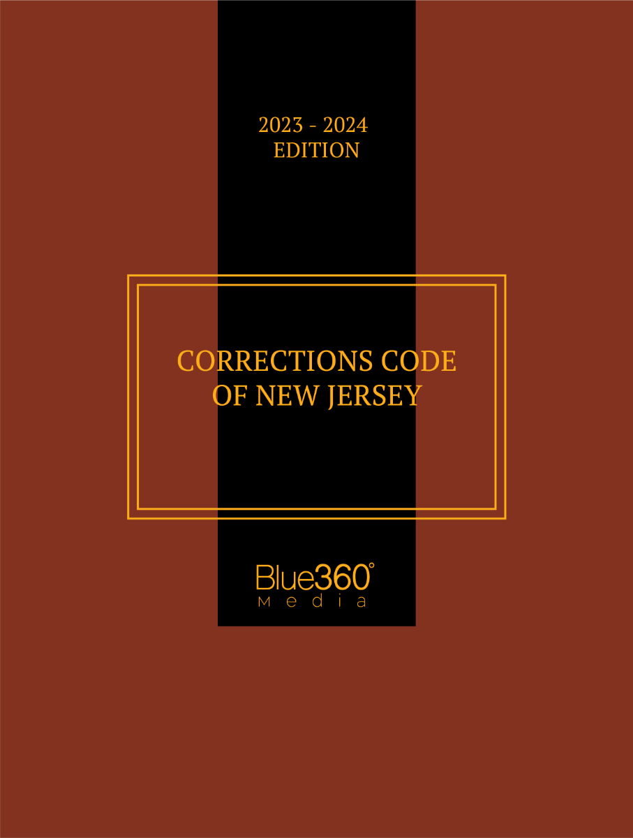 Corrections Code of New Jersey - 2023-2024 Edition