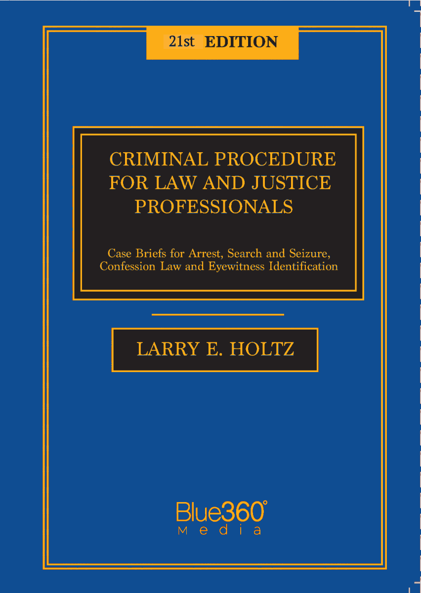 Criminal Procedure for Law and Justice Professionals: 21st Ed.