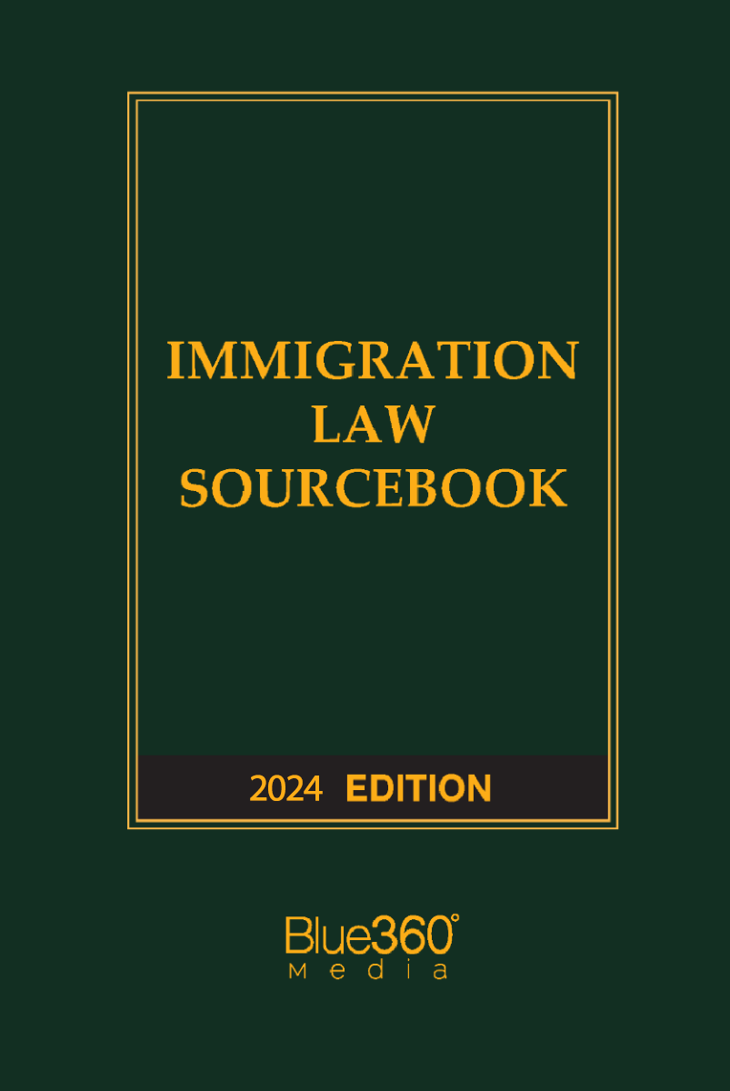 Immigration Law Sourcebook: 2024 Ed.