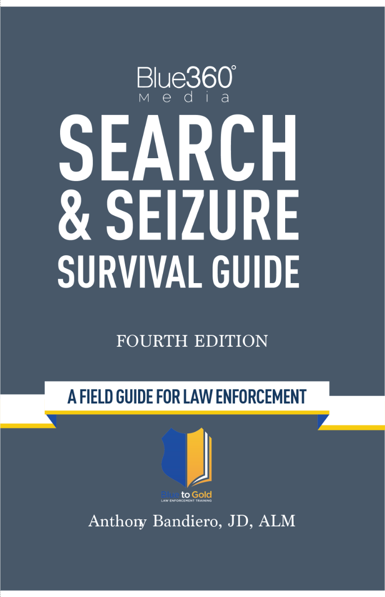 Search & Seizure Survival Guide: 4th Edition (2023)