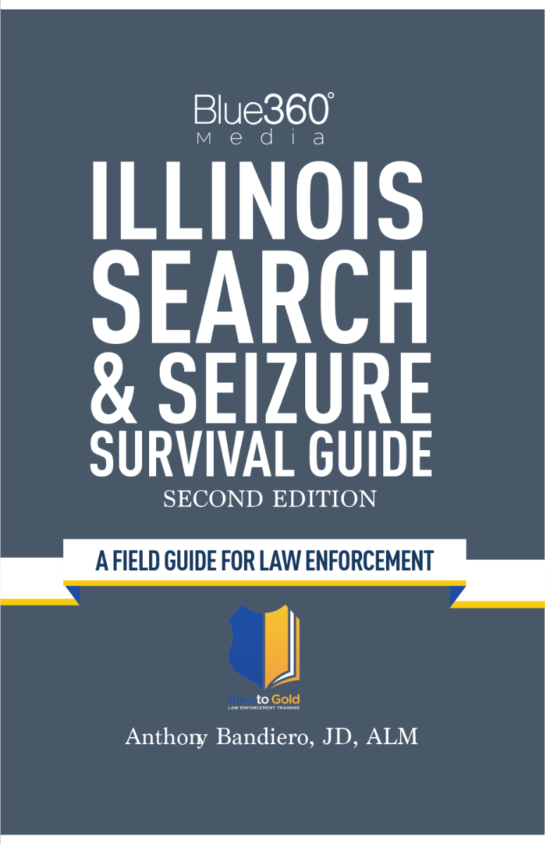 Illinois Search & Seizure Survival Guide 2nd Edition