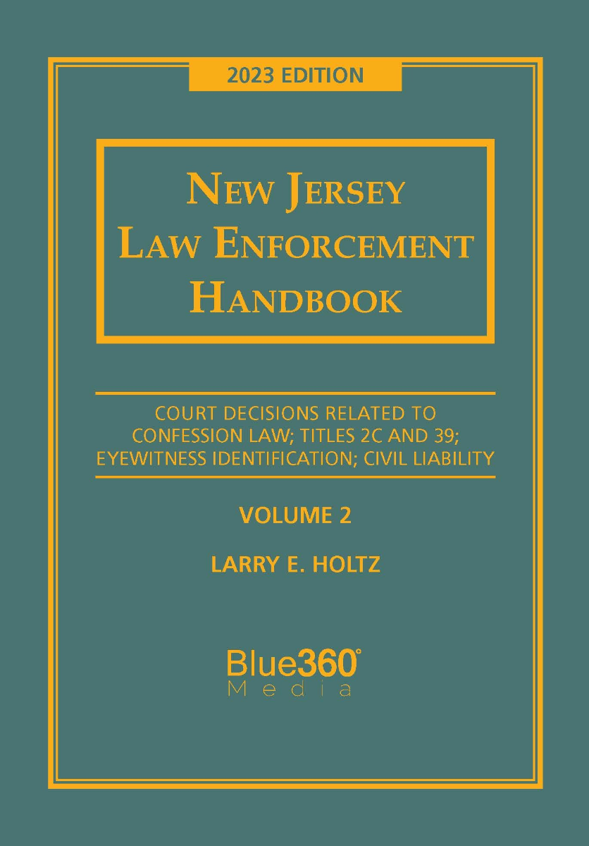 New Jersey Law Enforcement Handbook -  Volume 2: 2C & 39 - 2023 Edition