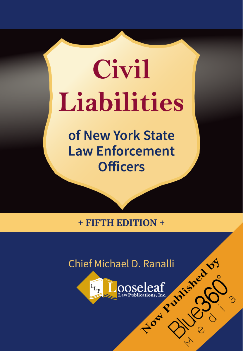 Civil Liabilities of New York State Law Enforcement Officers - 5th Edition