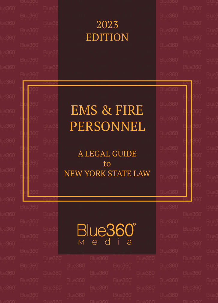 EMS & Fire Personnel, Legal Guide to New York State Law - 2023 Edition