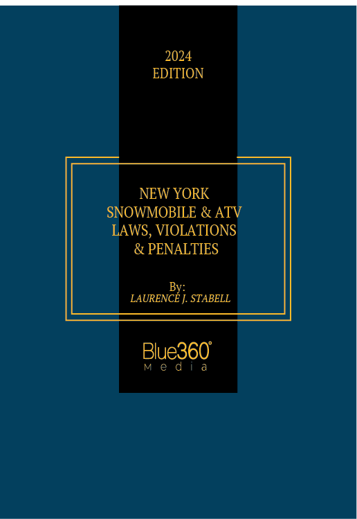New York Snowmobile & ATV Laws, Violations & Penalties: 2024 Ed.