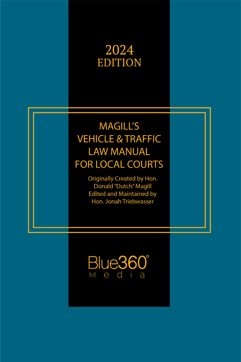 New York Magill's Vehicle & Traffic Law Manual for Local Courts: 2024 Ed.