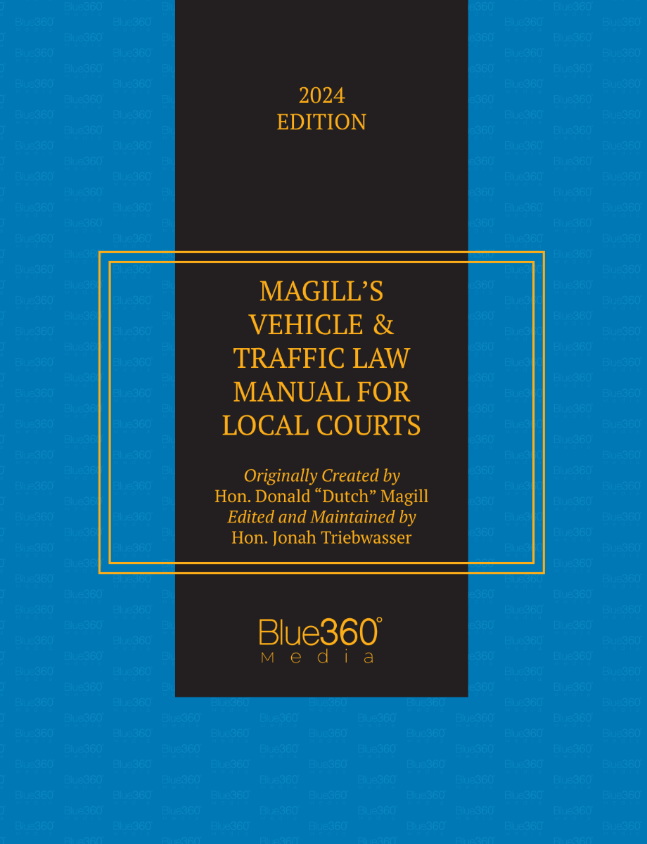 New York Magill's Vehicle & Traffic Law Manual for Local Courts: 2024 Ed.