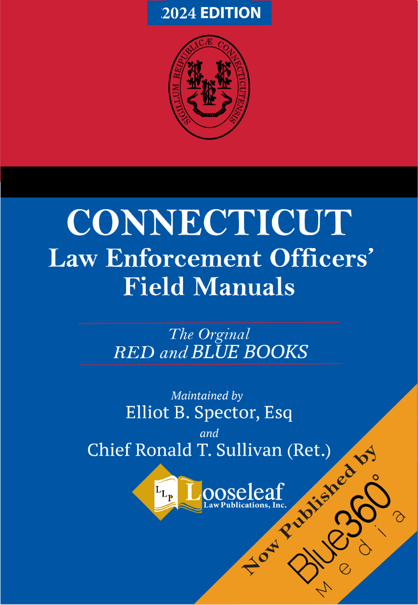 Connecticut Law Enforcement Officers' Field Manual: Red and Blue Books: 2024 Edition