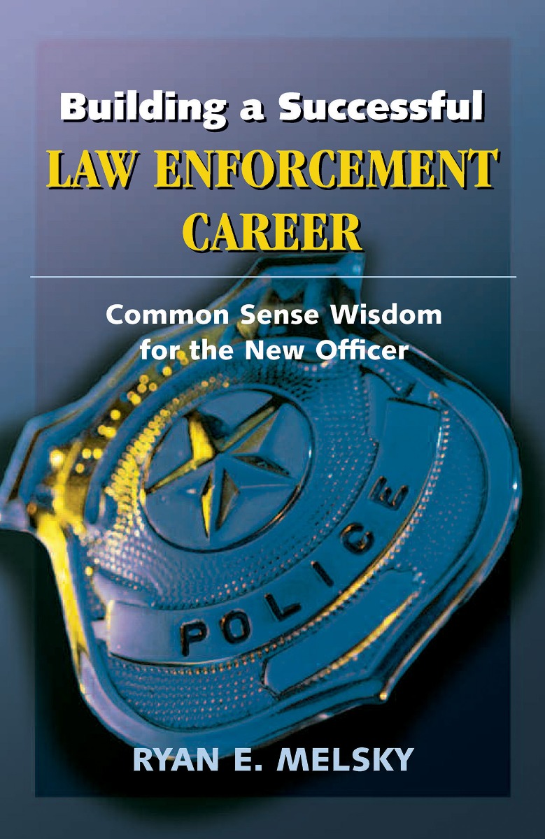 Building A Successful Law Enforcement Career 