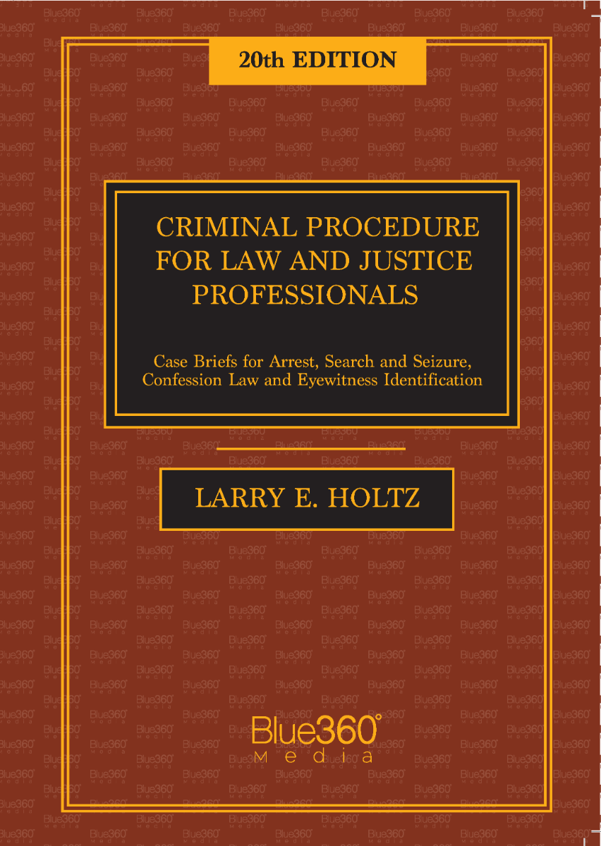 Criminal Procedure for Law and Justice Professionals 
