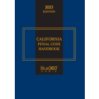 California Penal Code Handbook: 2025 Ed.