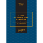 Florida Criminal Justice Sourcebook: 2024-2025 Ed.