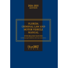 Florida Criminal Law & Motor Vehicle Manual: 2024-2025 Ed.