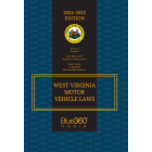 West Virginia Motor Vehicle Laws Annotated: 2024 Ed.