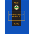 Vermont Motor Vehicle Laws Annotated: 2024-2025 Ed.