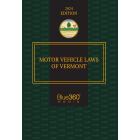 Vermont Motor Vehicle Laws Annotated: 2024-2025 Ed.