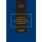Maryland Criminal Law & Motor Vehicle Handbook: 2024-2025 Ed.