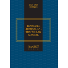 Tennessee Criminal & Traffic Law Manual: 2024-2025 Ed.