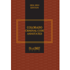 Colorado Criminal Code Annotated: 2024-2025 Ed.