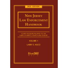 New Jersey Law Enforcement Handbook Volume 1, Search and Seizure: 2025 Ed.