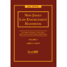 New Jersey Law Enforcement Handbook Volume 3,  AG Guidelines: 2025 Ed.