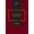 West Virginia Estate Law: 2024 Ed.