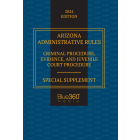 Arizona Rules of Criminal Procedure, Evidence, and Procedure Juvenile Courts: 2024 Ed.