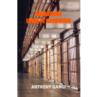 Managing Inmate Behavior: 1st Ed.