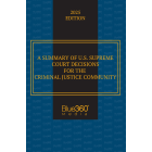 US Supreme Court Decisions for Criminal Justice: 2025 Ed.