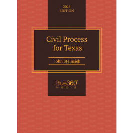 Civil Process for Texas: 2023-2024 Edition