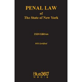 New York Penal Law: 2024 Ed.