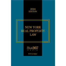 New York Real Property Laws: 2024 Edition