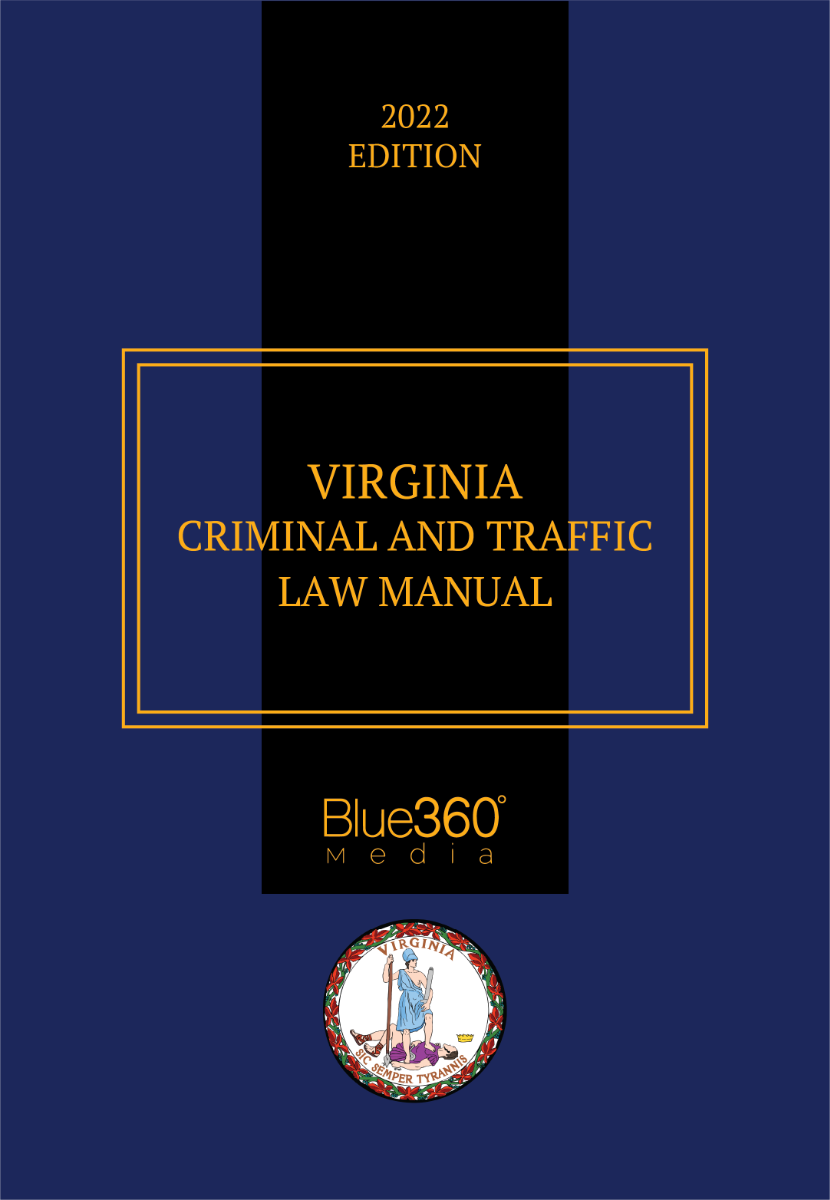 Virginia Criminal & Traffic Law Manual 2022 Edition